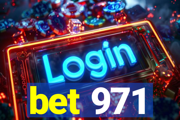 bet 971